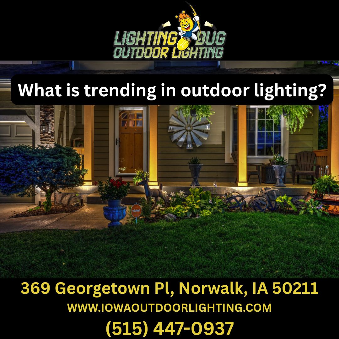 What is trending in outdoor lighting?